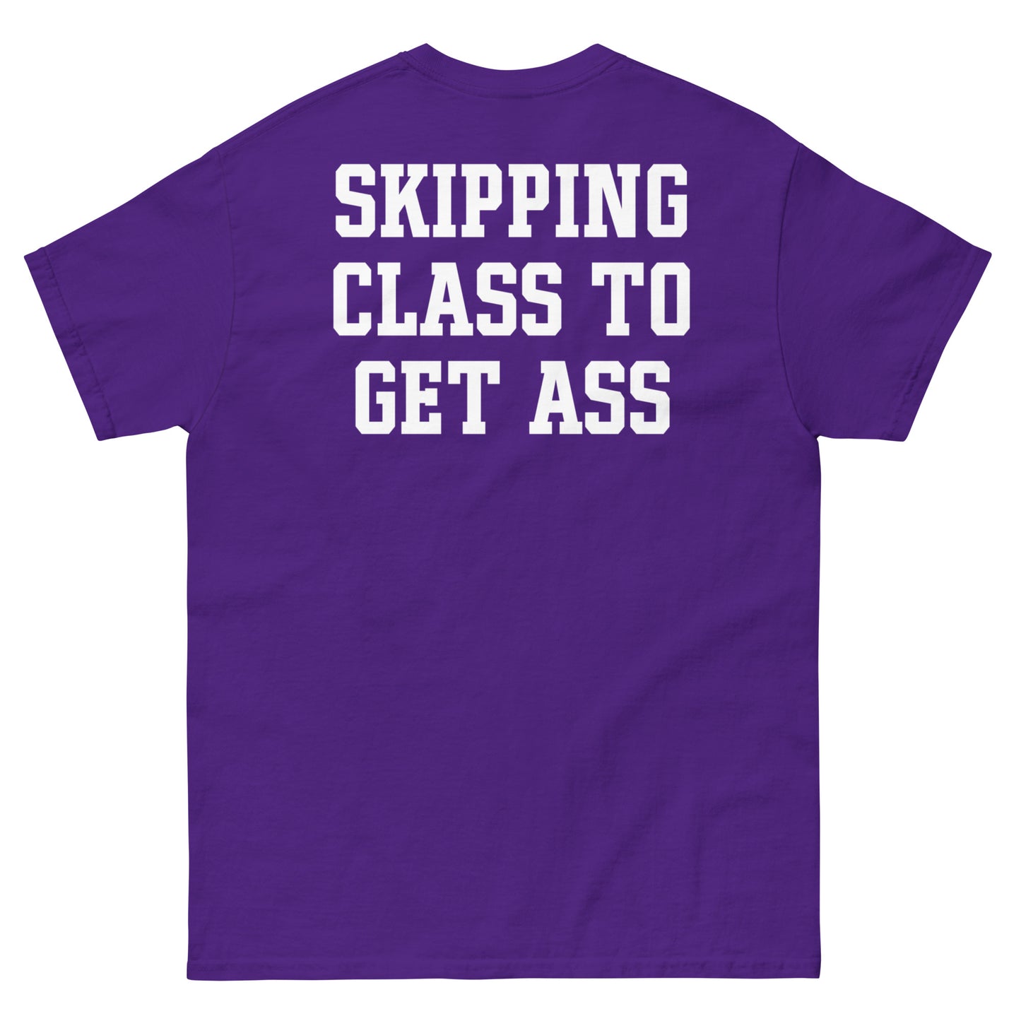 SKIPPING CLASS TO GET ASS T SHIRT MANHATTAN KANSAS